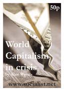 New Pamphlet available: World Capitalism in Crisis