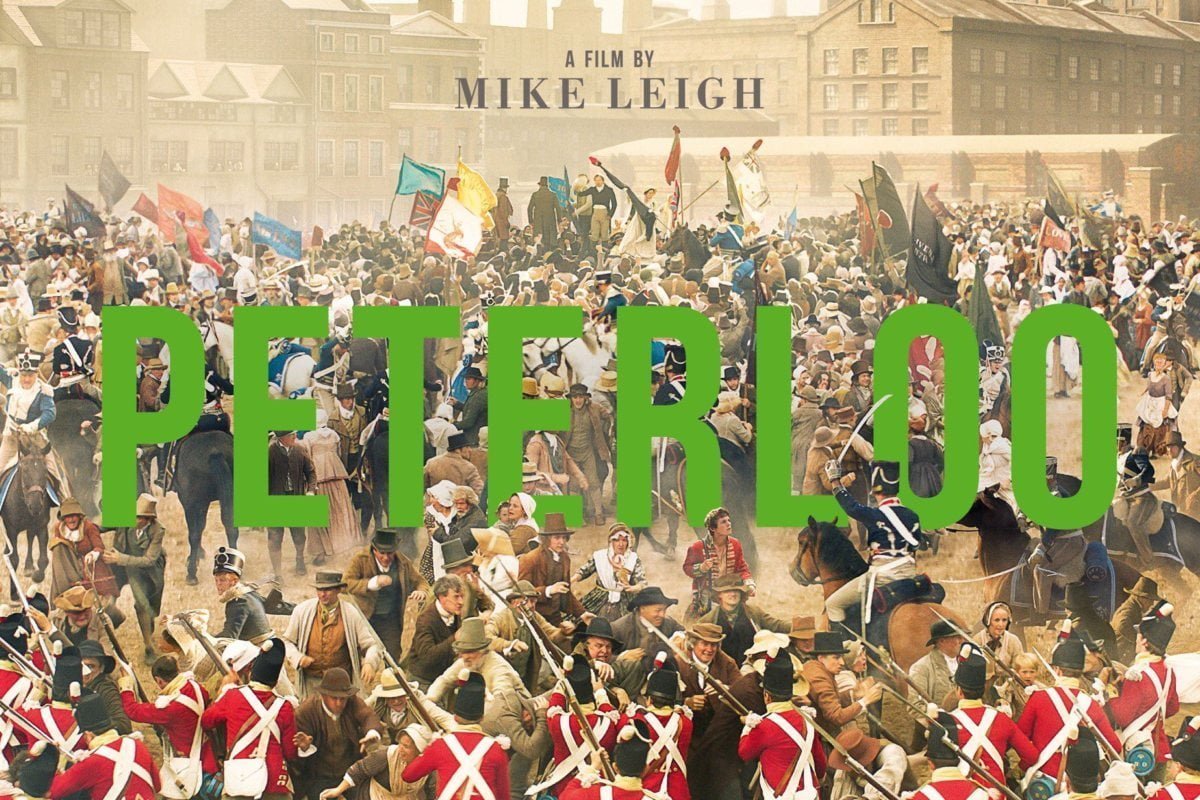 Mike Leigh’s ‘Peterloo’: rebellion and repression
