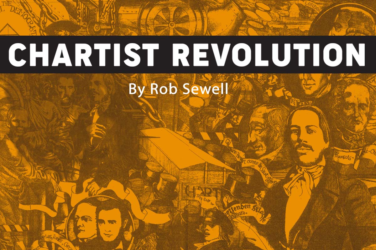 Review: ‘Chartist Revolution’ by Rob Sewell – pre-order now!