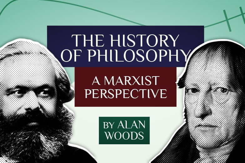 The History of Philosophy: A Marxist Perspective – a reading guide