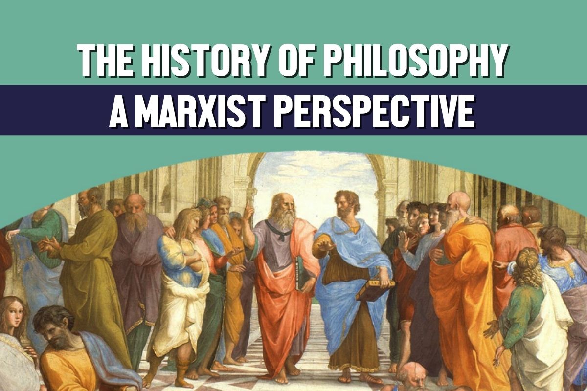 The History of Philosophy: A Marxist Perspective