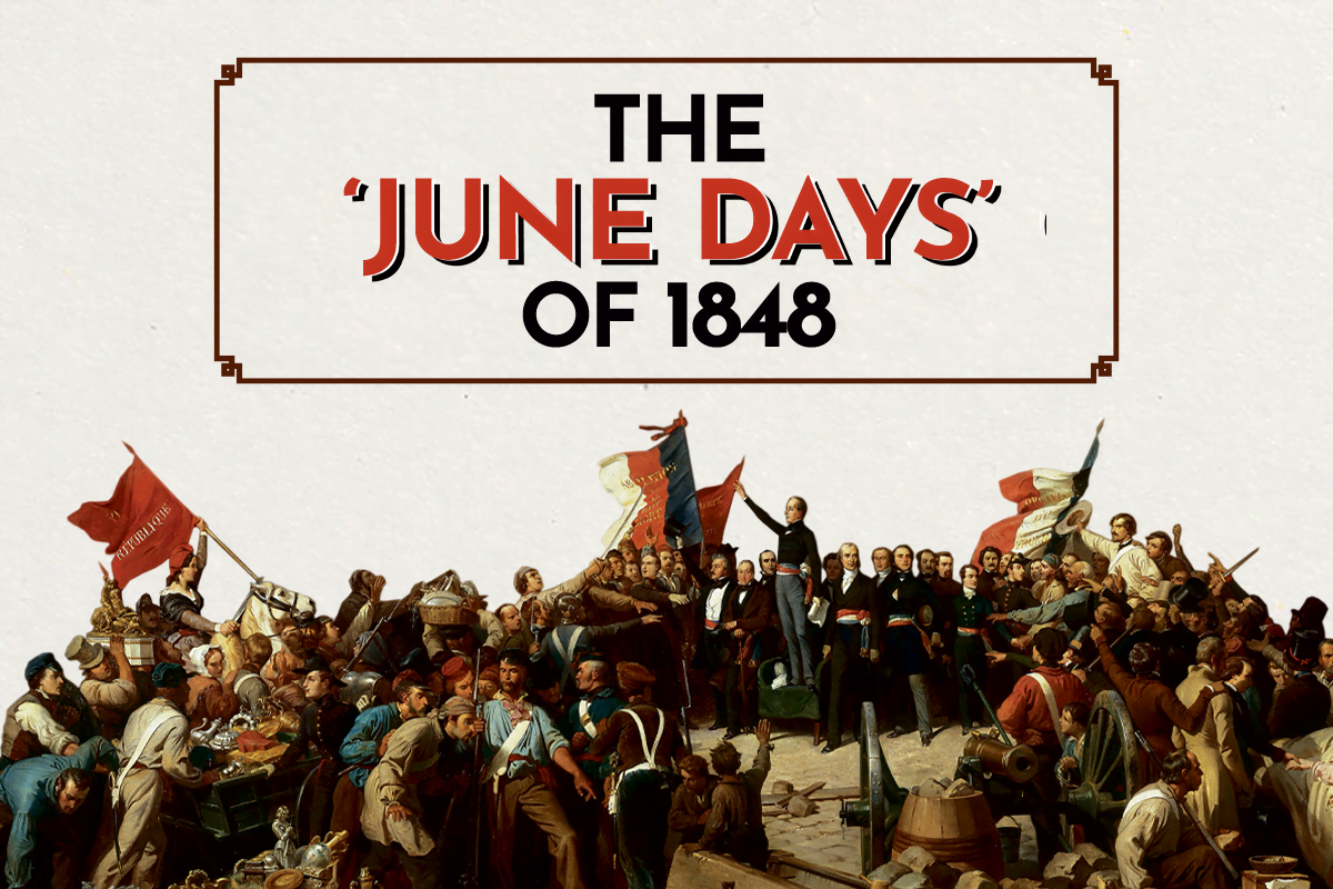The ‘June Days’ of 1848: The volcano of revolution erupts