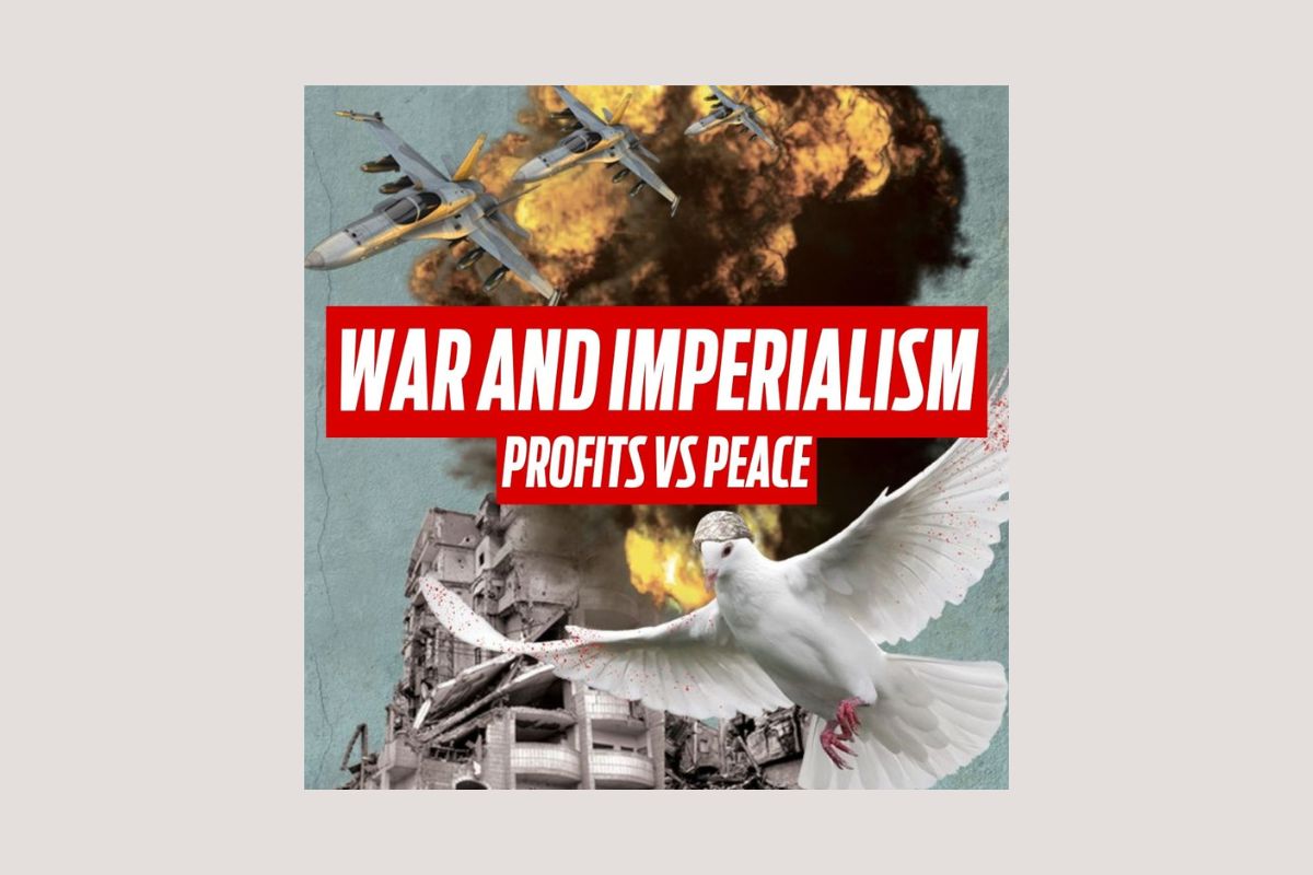 War and Imperialism Profits vs Peace