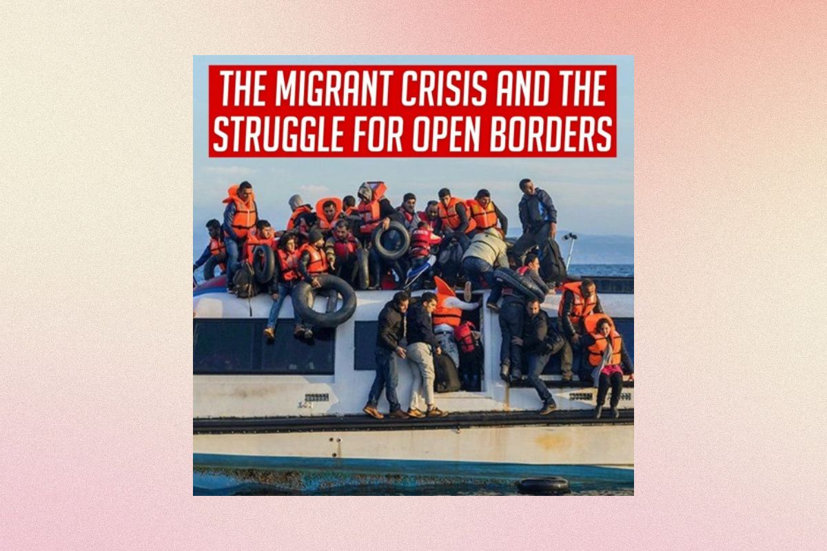 The migrant crisis and the struggle for open borders