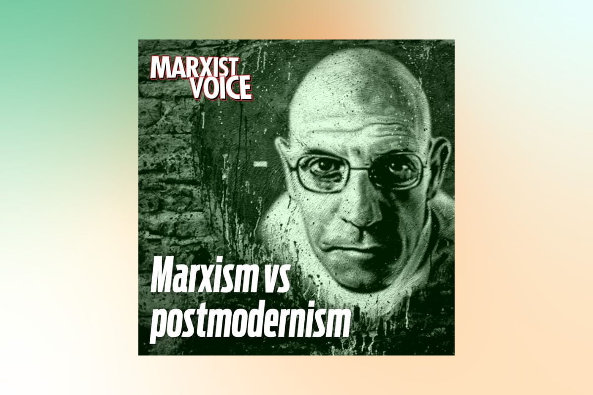 Marxism vs postmodernism Socialist Appeal