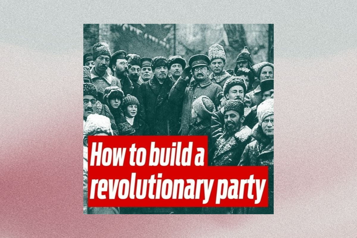 How to build a revolutionary party