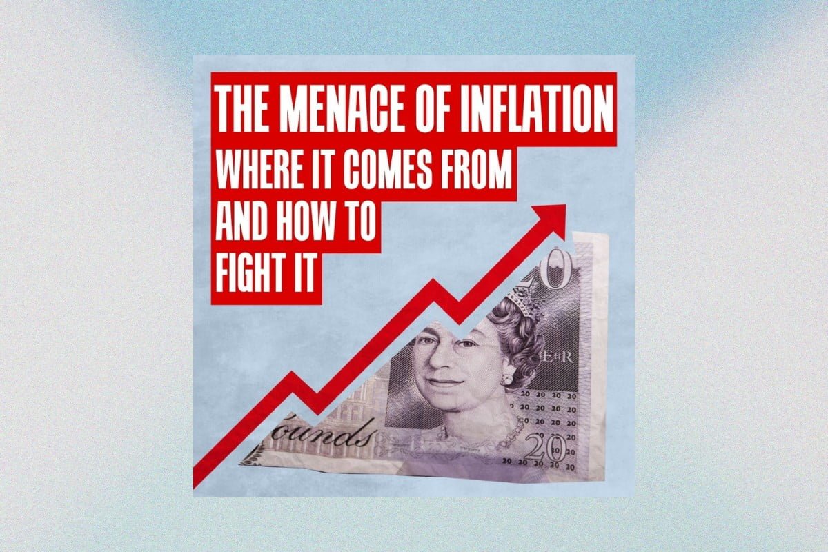 The menace of inflation: Where it comes from and how to fight it