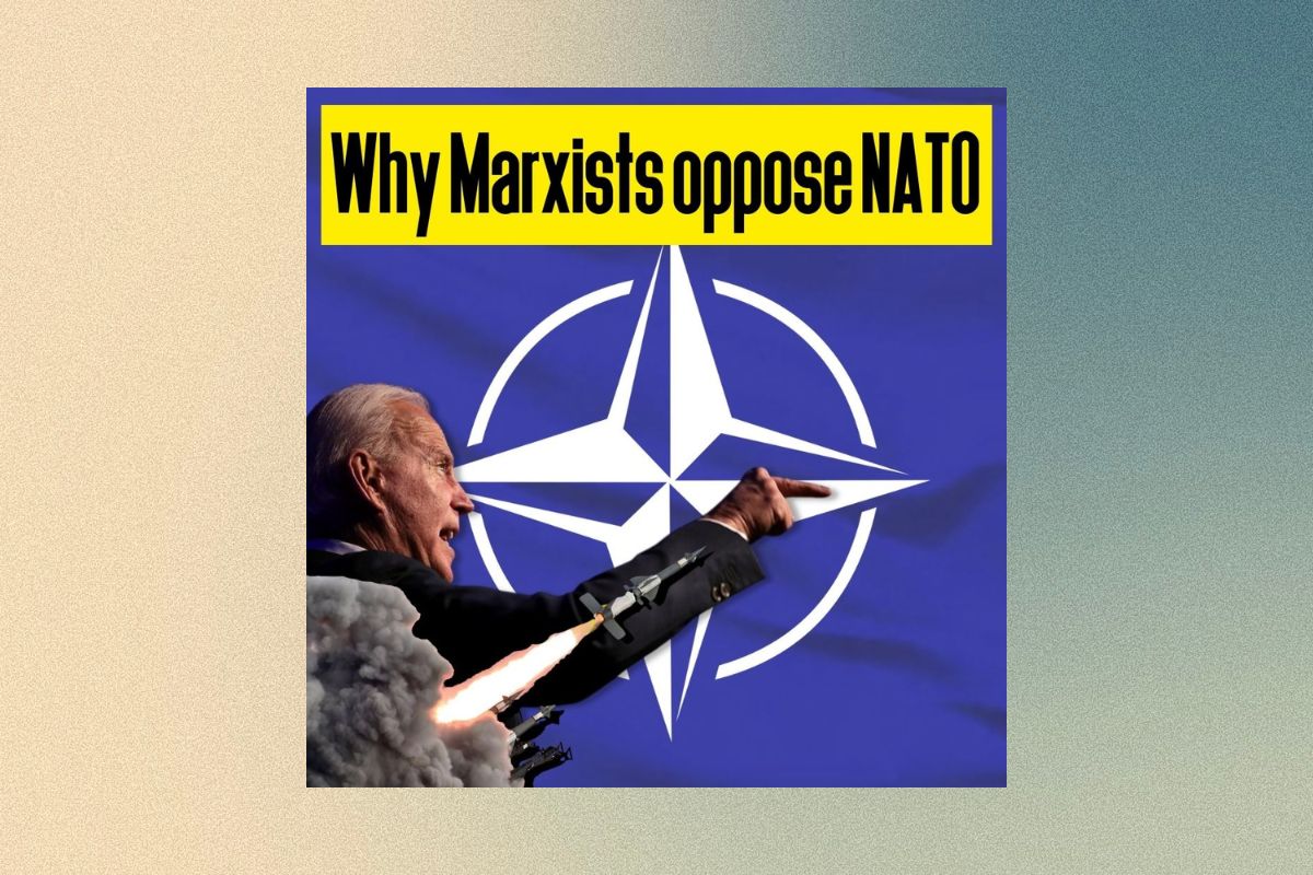Why Marxists oppose NATO